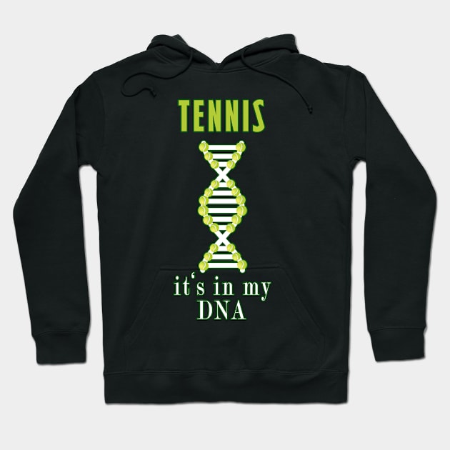 Tennis It's In My DNA Hoodie by Mamon